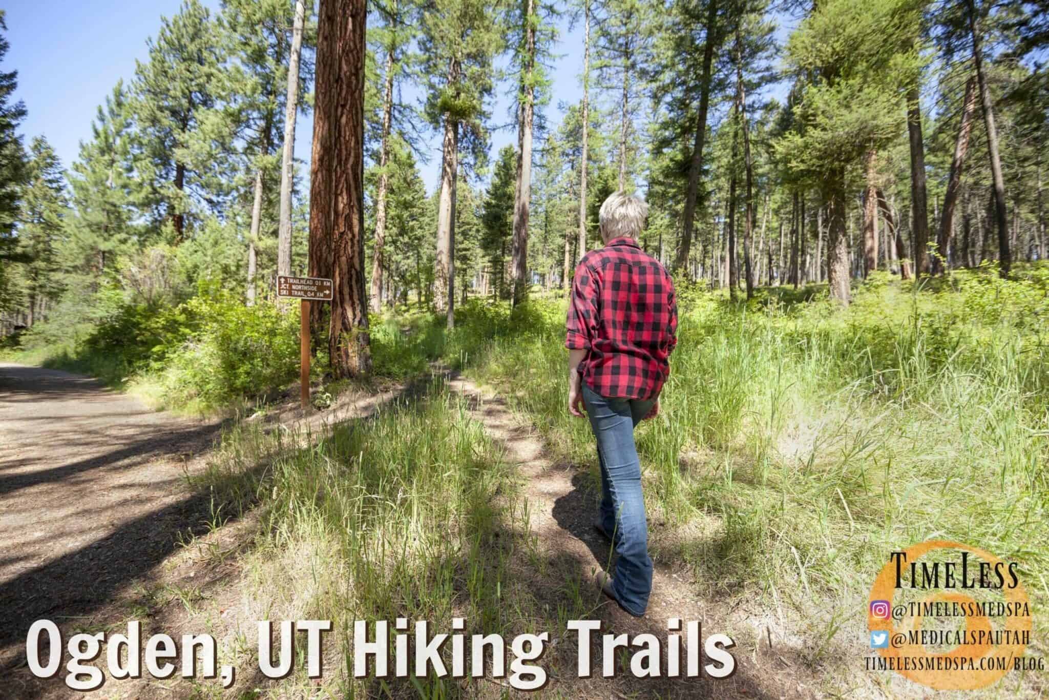 Ogden, Utah Hiking Trails | South Ogden, UT | Timeless Med Spa
