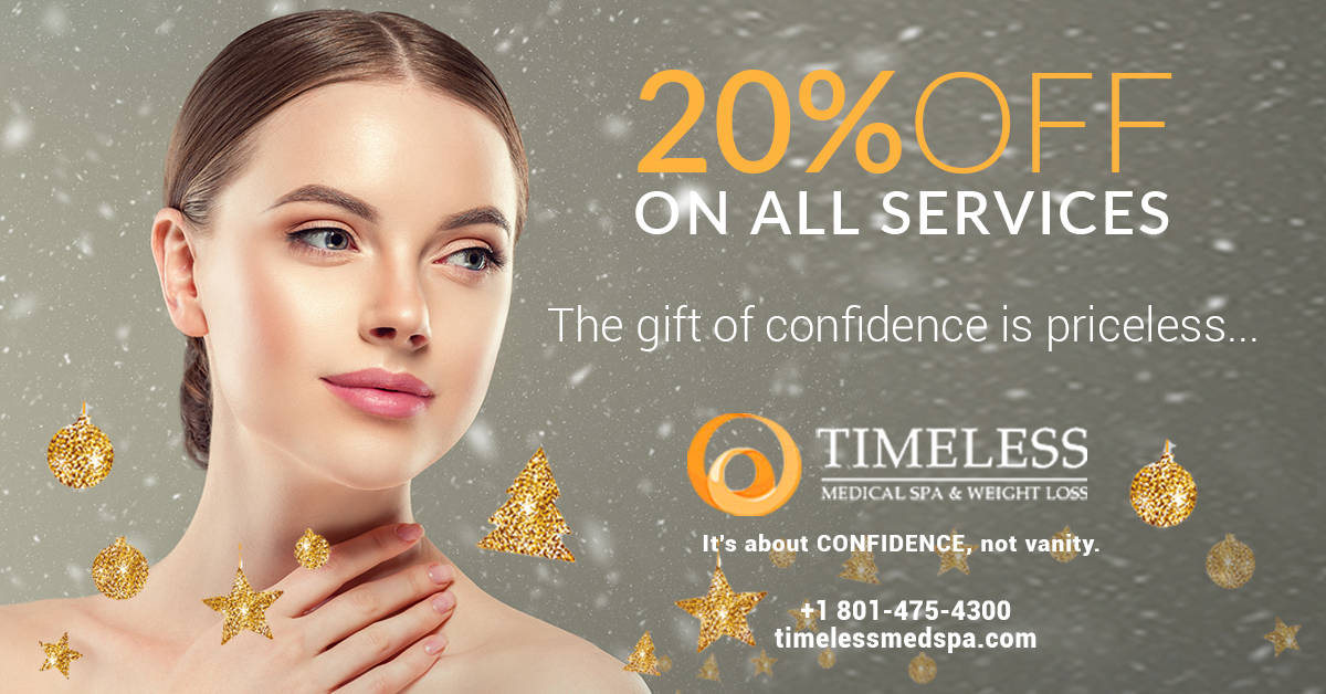 Give the Gift of Confidence and Wellness – December 2020 Promo 20% off on Gift Certificates for Services Only at TimeLess Medical Spa & Weight Loss Clinic | South Ogden, UT | Timeless Med Spa