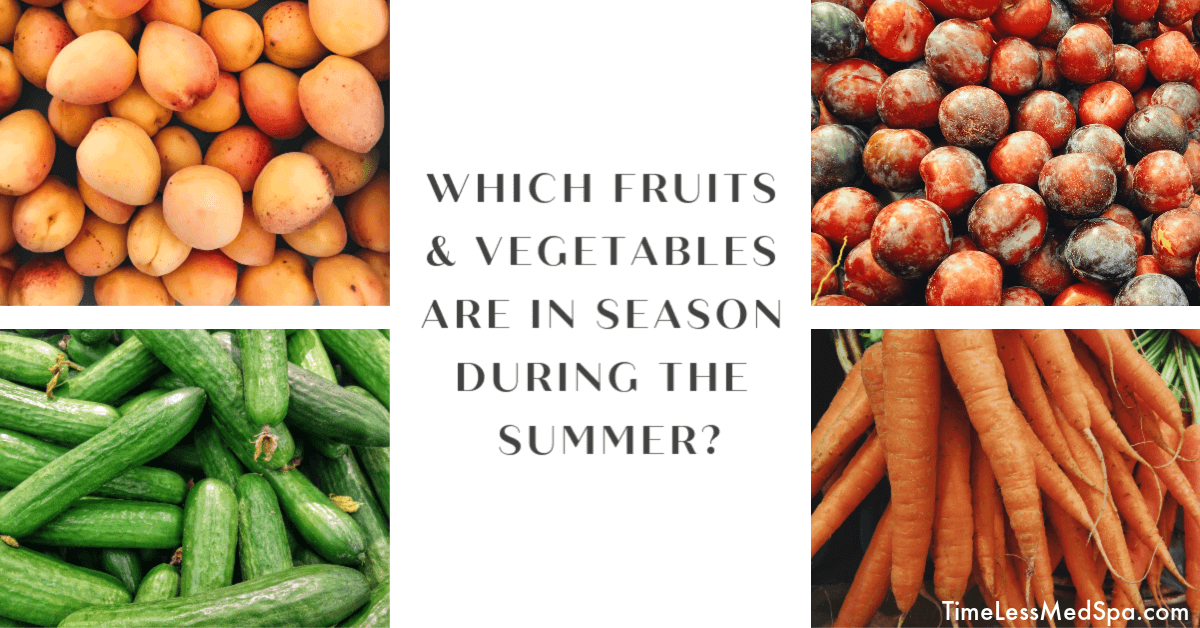 Which Fruits and Vegetables Are in Season During the Summer? | South Ogden, UT | Timeless Med Spa